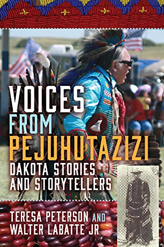 Stock image for Voices from Pejuhutazizi: Dakota Stories and Storytellers for sale by Books-FYI, Inc.