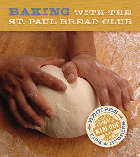 Stock image for Baking with the St Paul Bread Club: Recipes, Tips, and Stories for sale by Lakeside Books