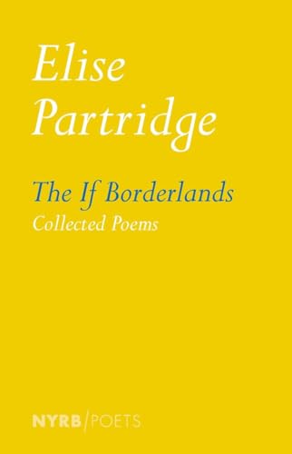 Stock image for The If Borderlands: Collected Poems (NYRB Poets) for sale by Big River Books