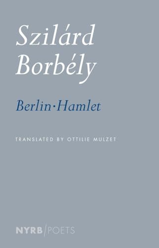 Stock image for Berlin-Hamlet (NYRB Poets) for sale by SecondSale