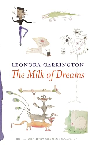 Stock image for The Milk of Dreams for sale by Magers and Quinn Booksellers