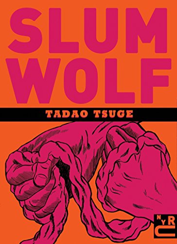 Beispielbild fr Slum Wolf: Tsuge Tadao zum Verkauf von WorldofBooks