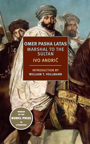 9781681372525: Omer Pasha Latas: Marshal to the Sultan