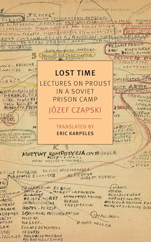 Imagen de archivo de Lost Time: Lectures on Proust in a Soviet Prison Camp (NYRB Classics) a la venta por Fahrenheit's Books