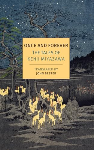 Beispielbild fr Once And Forever: The Tales of Kenji Miyazawa (New York Review Books Classics) zum Verkauf von Monster Bookshop