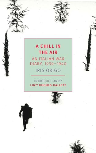 Imagen de archivo de A Chill in the Air: An Italian War Diary, 1939-1940 (New York Review Books Classics) a la venta por HPB-Ruby