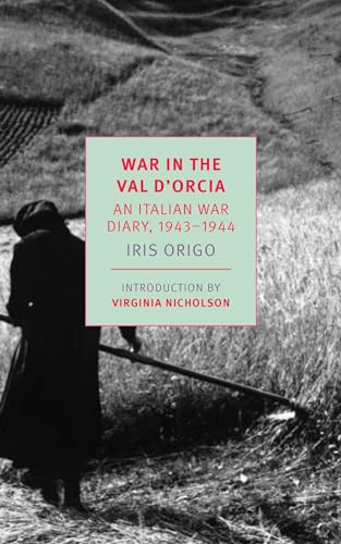 Beispielbild fr War in Val d'Orcia: An Italian War Diary, 1943-1944 (New York Review Books Classics) zum Verkauf von BooksRun