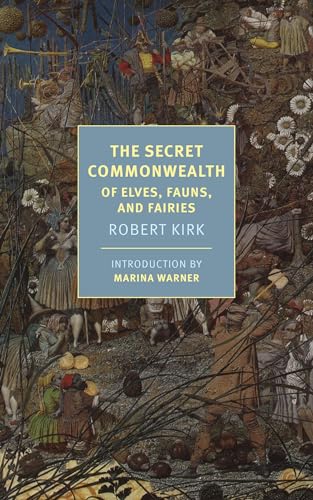 9781681373560: The Secret Commonwealth: Of Elves, Fauns, and Fairies