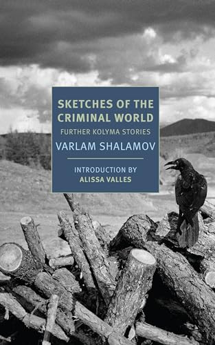 Stock image for Sketches of the Criminal World: Further Kolyma Stories for sale by Revaluation Books