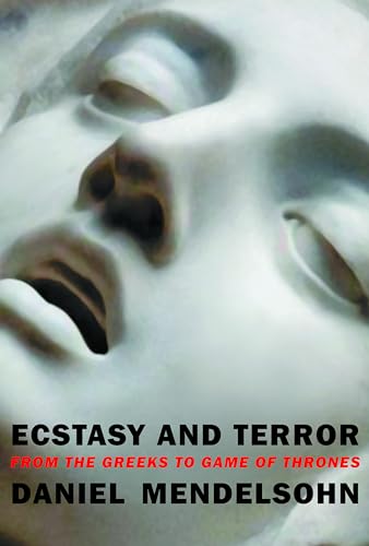 Beispielbild fr Ecstasy and Terror : From the Greeks to Game of Thrones zum Verkauf von Better World Books