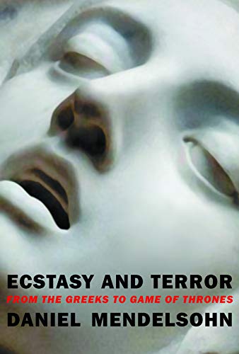 Stock image for Ecstasy and Terror: From the Greeks to Game of Thrones for sale by SecondSale