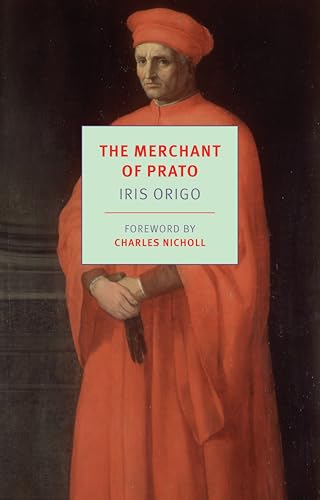 9781681374208: The Merchant of Prato: Francesco di Marco Datini, 1335-1410 (New York Review Books Classics)