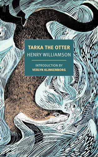 9781681374246: Tarka the Otter: His Joyful Water-life and Death in the Country of the Two Rivers (New York Review Books Classics)