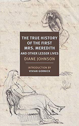 Imagen de archivo de The True History of the First Mrs. Meredith and Other Lesser Lives (New York Review Books Classics) a la venta por Dream Books Co.