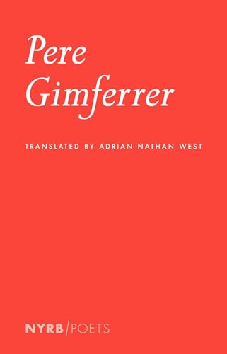 9781681374987: Pere Gimferrer: Selected Poems (Nyrb Poets)