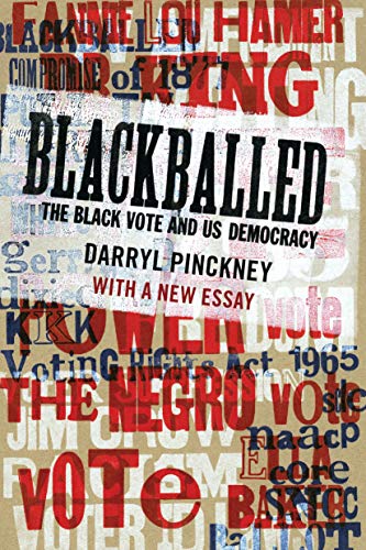 Imagen de archivo de Blackballed: The Black Vote and US Democracy: With a New Essay a la venta por BooksRun