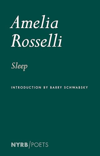 Beispielbild fr Sleep (New York Review Classics) [Paperback] Rosselli, Amelia and Schwabsky, Barry zum Verkauf von Lakeside Books