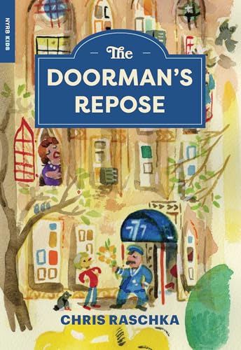 Beispielbild fr The Doorman  s Repose (New York Review Books Children's Collection) zum Verkauf von Monster Bookshop