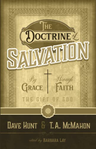 Beispielbild fr The Doctrine of Salvation: By Grace Through Faith, the Gift of God zum Verkauf von GF Books, Inc.