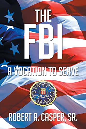 Stock image for The FBI, a Vocation to Serve for sale by Chiron Media