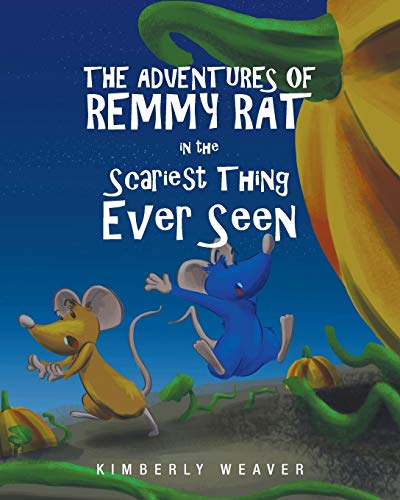 9781681391939: The Adventures Of Remmy Rat In The Scariest Thing Ever Seen