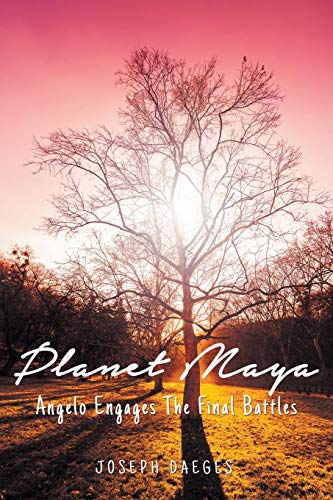 9781681392011: Planet Maya: Angelo Engages The Final Battles