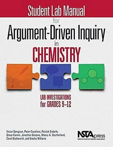 Stock image for STUDENT LAB MANUAL FOR ARGUMENT-DRIVEN INQUIRY IN CHEMISTRY (PB349X2S) for sale by Revaluation Books