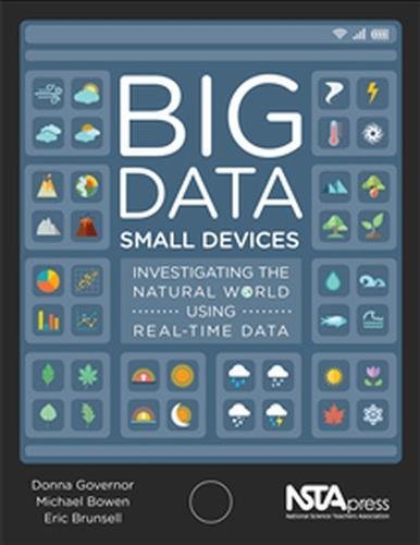 Beispielbild fr Big Data, Small Devices : Investigating the Natural World Using Real-Time Data zum Verkauf von Better World Books