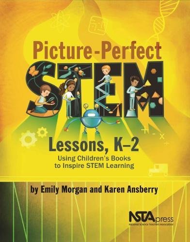 Imagen de archivo de Picture-Perfect STEM Lessons, K 2: Using Children s Books to Inspire STEM Learning - PB422X1 a la venta por BooksRun