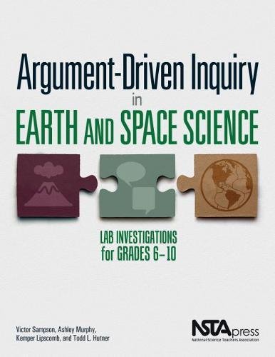 Beispielbild fr Argument-Driven Inquiry in Earth and Space Science: Lab Investigations for Grades 6 10 - PB349X6 zum Verkauf von Bookmans