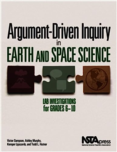 Stock image for Argument-Driven Inquiry in Earth and Space Science: Lab Investigations for Grades 6 10 - PB349X6 for sale by Bookmans