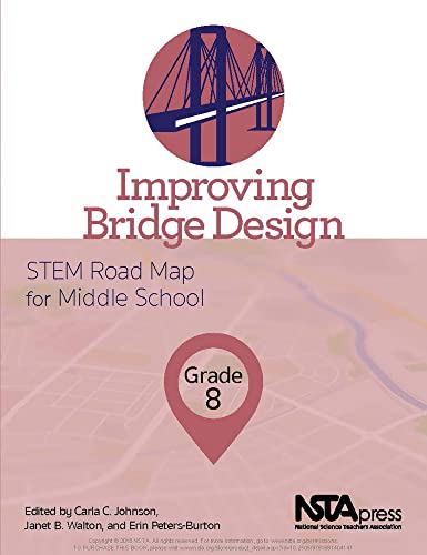 Imagen de archivo de Improving Bridge Design, Grade 8: STEM Road Map for Middle School - PB425X7 a la venta por HPB-Red