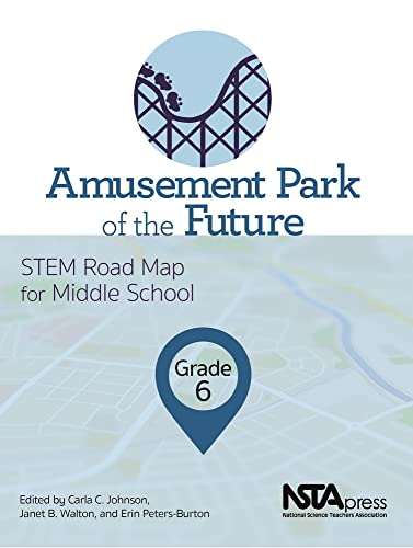 Stock image for Amusement Park of the Future, Grade 6: STEM Road Map for Middle School - PB425X5 for sale by SecondSale