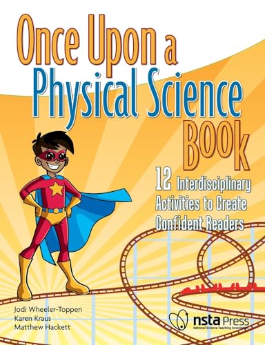 9781681407418: Once Upon a Physical Science Book: 12 Interdisciplinary Lessons to Create Confident Readers