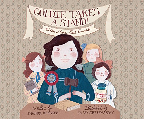 Beispielbild fr Goldie Takes a Stand!: Golda Meir's First Crusade zum Verkauf von Half Price Books Inc.