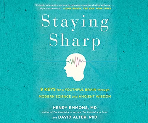 9781681415956: Staying Sharp: 9 Keys for a Youthful Brain Through Modern Science and Ageless Wisdom