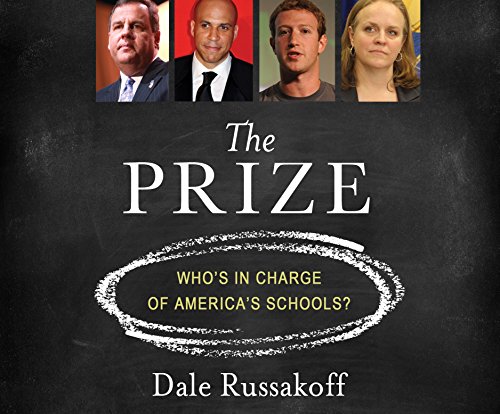 9781681417042: The Prize: Who's in Charge of America's Schools?