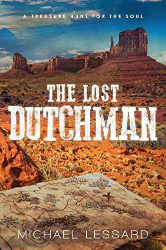 Imagen de archivo de The Lost Dutchman: A Treasure Hunt For The Soul a la venta por Patrico Books