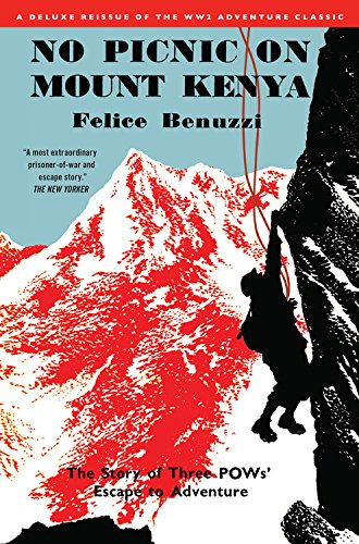 Imagen de archivo de No Picnic on Mount Kenya: The Story of Three POWs' Escape to Adventure a la venta por Books From California