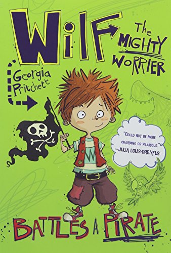 Stock image for Wilf The Mighty Worrier: Battles a Pirate (A Wilf the Mighty Worrier Novel (2)) for sale by Goodwill
