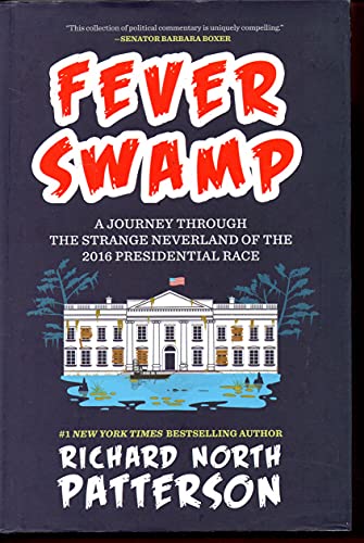 Beispielbild fr Fever Swamp: A Journey Through the Strange Neverland of the 2016 Presidential Race zum Verkauf von SecondSale