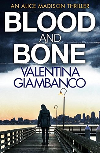 9781681442976: Blood and Bone (Alice Madison Thriller)