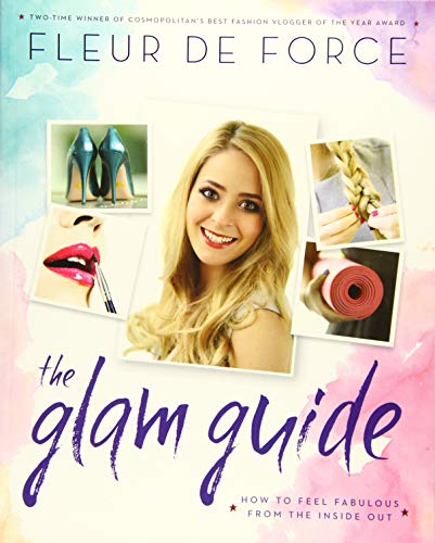 9781681448596: The Glam Guide: How to Feel Fabulous from the Inside Out