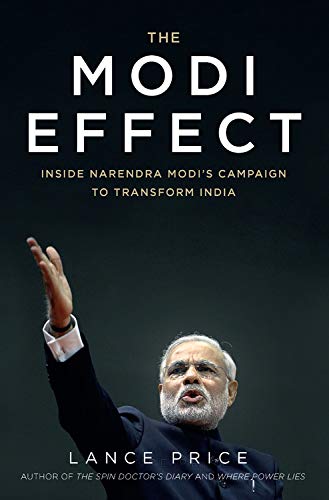 9781681449623: The Modi Effect: Inside Narendra Modi's Campaign to Transform India