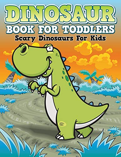 9781681451480: Dinosaur Coloring Book For Toddlers: Scary Dinosaurs For Kids