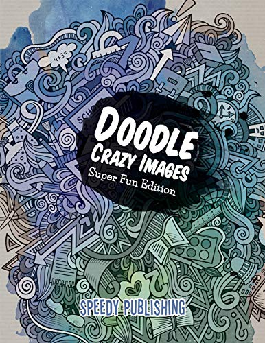 9781681451824: Doodle Crazy Images: Super Fun Edition