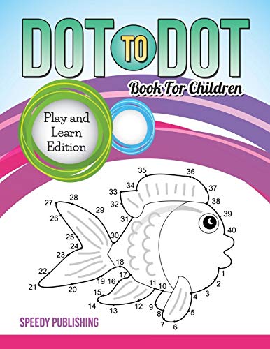 Beispielbild fr Dot To Dot Book For Children: Play and Learn Edition zum Verkauf von Chiron Media