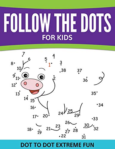 Imagen de archivo de Follow The Dots For Kids: Dot To Dot Extreme Fun a la venta por Greenway