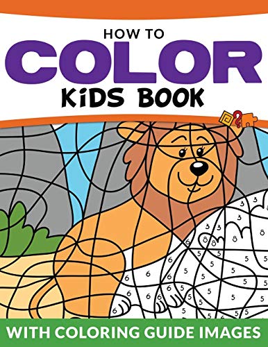 Stock image for How To Color Kids Book: With Color Guide Images for sale by Chiron Media