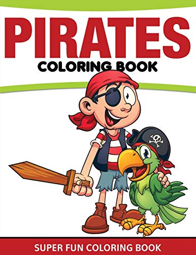 Beispielbild fr Pirates Coloring Book: Super Fun Coloring Book zum Verkauf von Chiron Media
